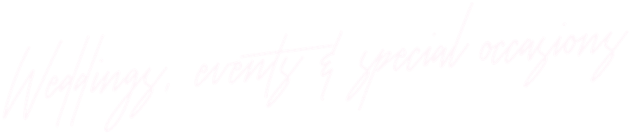 Weddings, events, & special occasions